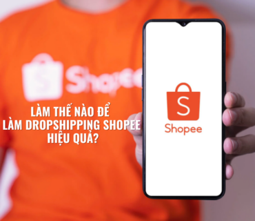 6 Bước Bắt Đầu Dropshipping trên Shopee